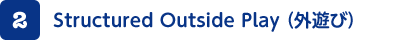Structured Outside Play